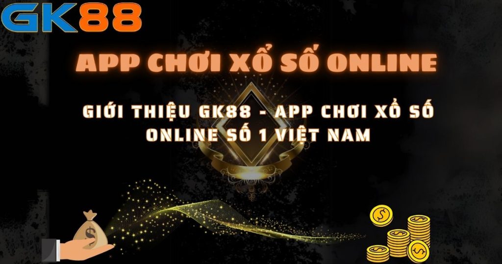 App chơi xổ số online GK88