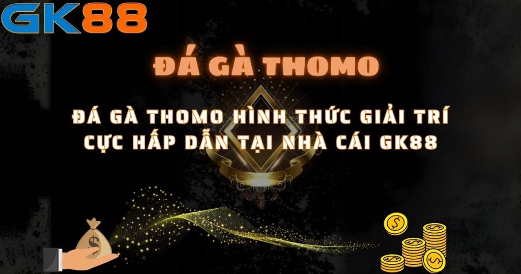 Đá gà Thomo