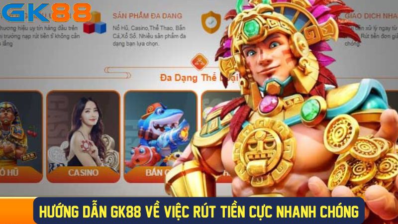 Hướng dẫn rút tiền nhà cái GK88