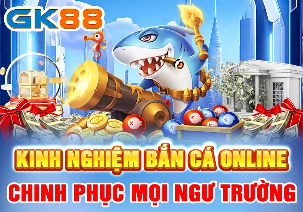 Kinh nghiệm bắn cá online